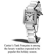 Cartier’s Tank Française is among the luxury watches expected to be popular this holiday season.